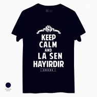 T-Keep calm and la sen hayırdır