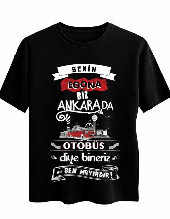 Senin egona biz Ankara da otobüs diye bineriz! Senin egona biz Ankara da otobüs diye bineriz!