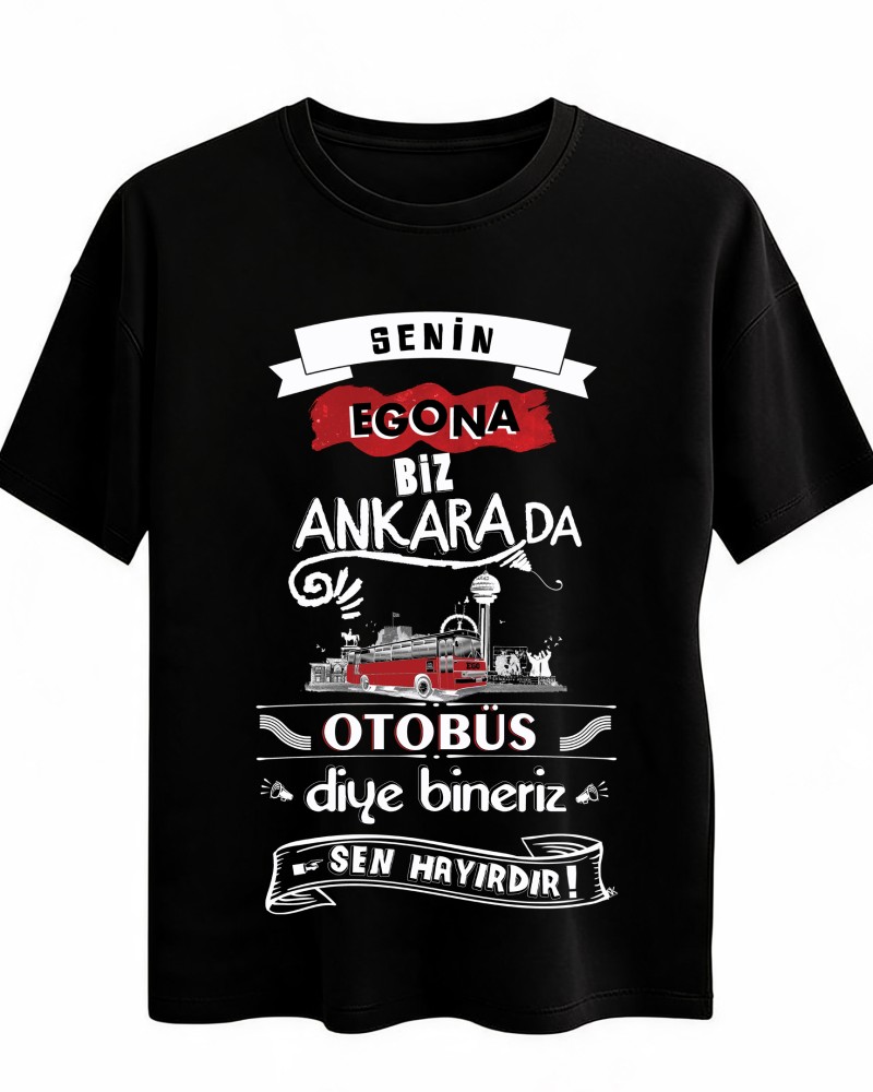 Senin egona biz Ankara da otobüs diye bineriz! Senin egona biz Ankara da otobüs diye bineriz!
